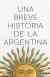 Una breve historia de la Argentina