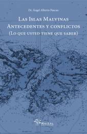 Las Islas Malvinas. Antecedentes y conflictos