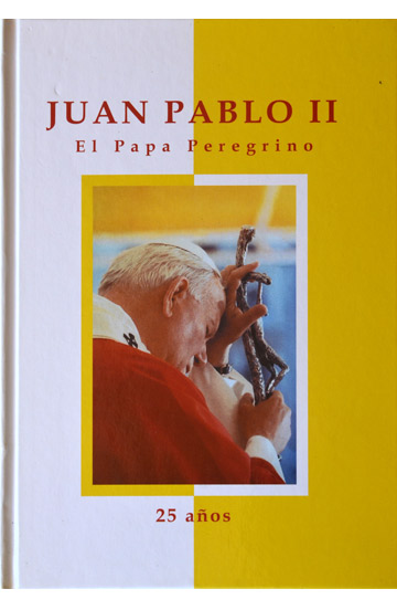 Juan Pablo II, el Papa peregrino. Juan Pablo II . The wandering Pope