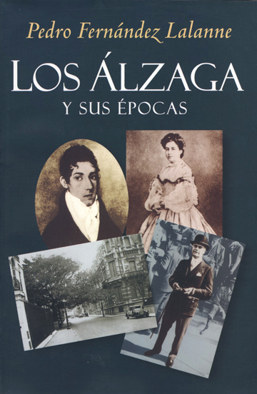 Los Álzaga y sus épocas