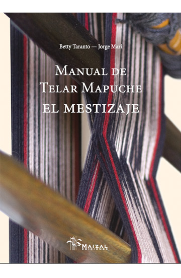Manual de telar mapuche. El mestizaje