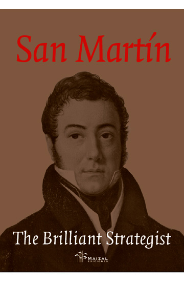San Martín, The Brilliant Strategist