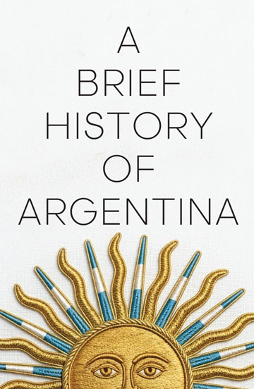 Front cover of A Brief History of Argentina
